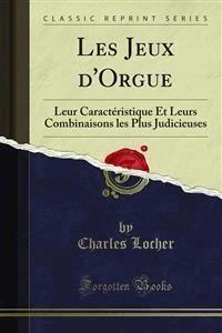 Les Jeux d'Orgue - Charles Locher - E-Book