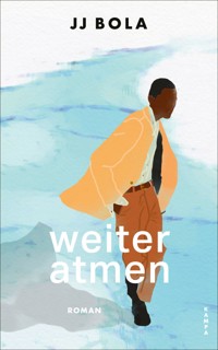 Weiter atmen - JJ Bola - E-Book