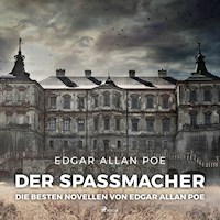 Der Spaßmacher - die besten Novellen von Edgar Allan Poe (Ungekürzt) - Edgar Allan Poe - Hörbuch