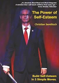 The Power of Self-Esteem - Christian Semlitsch - E-Book