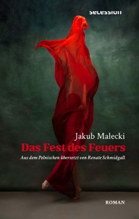 Das Fest des Feuers - Jakub Malecki - E-Book