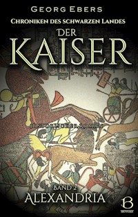 Der Kaiser. Historischer Roman. Band 2 - Georg Ebers - E-Book