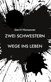Zwei Schwestern - Gerrit Homanner - E-Book