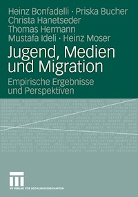 Jugend, Medien und Migration - Heinz Bonfadelli - E-Book