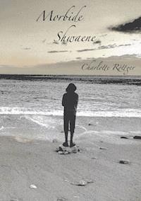 Morbide Shwaene - Charlotte Röttger - E-Book