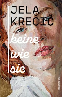 Keine wie sie - Jela Krečič - E-Book