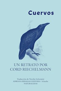 Cuervos - Cord Riechelmann - E-Book
