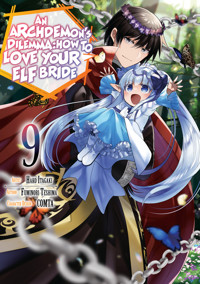 An Archdemon's Dilemma: How to Love Your Elf Bride (Manga) Volume 9 - Fuminori Teshima - E-Book
