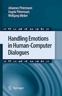 Handling Emotions in Human-Computer Dialogues - Johannes Pittermann - E-Book