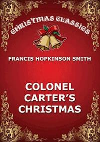 Colonel Carter's Christmas - Francis Hopkinson Smith - E-Book