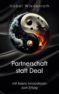 Partnerschaft statt Deal - Isabel Wiedenroth - E-Book