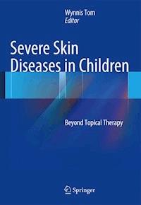 Severe Skin Diseases in Children -  - E-Book