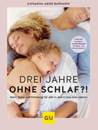 Drei Jahre ohne Schlaf?! - Katharina Meier-Batrakow - E-Book