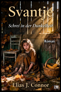 Svantje - Schrei in der Dunkelheit - Elias J. Connor - kostenlos E-Book