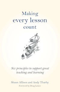 Making Every Lesson Count - Shaun Allison - E-Book
