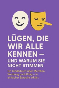 Lügen, die wir alle kennen – und warum sie nicht stimmen - Marcus PC Petersen - Clausen - E-Book