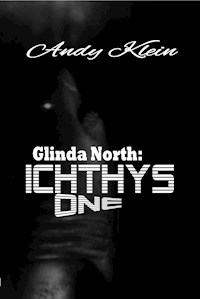Glinda North: Ichthys One - Andy Klein - E-Book