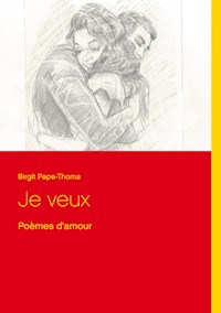 Je veux - Birgit Pape-Thoma - E-Book
