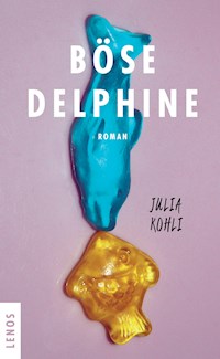 Böse Delphine - Julia Kohli - E-Book