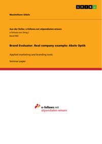 Brand Evaluator. Real company example: Abele Optik - Maximiliane Gläsle - E-Book