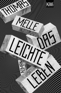 Das leichte Leben - Thomas Melle - E-Book