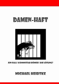 Damen-Haft - Michael Heidtke - E-Book