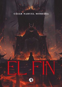 El fin - César Nahuel Moreira - E-Book