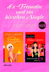Ex-Freundin und ein bisschen Single - zwei Romane von Lynda Curnyn - Lynda Curnyn - E-Book