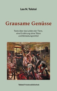 Grausame Genüsse - Leo N. Tolstoi - E-Book