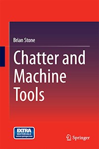 Chatter and Machine Tools - Brian Stone - E-Book