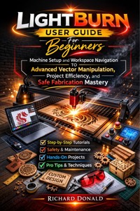 LightBurn User Guide For Beginners - Richard Donald - E-Book