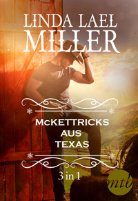 Die McKettricks aus Texas (3-teilige Serie) - Linda Lael Miller - E-Book