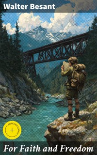 For Faith and Freedom - Walter Besant - E-Book