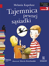 Tajemnica pewnej sąsiadki - Melania Kapelusz - E-Book