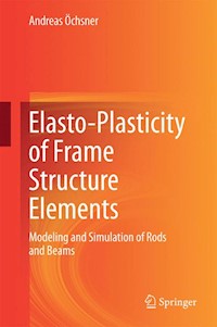 Elasto-Plasticity of Frame Structure Elements - Andreas Öchsner - E-Book