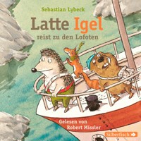Latte Igel 2: Latte Igel reist zu den Lofoten - Sebastian Lybeck - Hörbuch