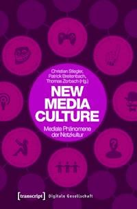 New Media Culture: Mediale Phänomene der Netzkultur -  - E-Book