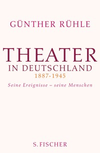 Theater in Deutschland 1887-1945 - Günther Rühle - E-Book