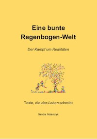 Eine bunte Regenbogen-Welt - Sandra Mularczyk - E-Book