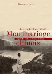 Mon mariage chinois - Danielle Dufay - E-Book