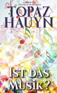 Ist das Musik? - Topaz Hauyn - E-Book