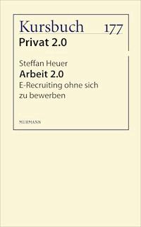 Arbeit 2.0 - Steffan Heuer - E-Book
