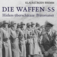 Die Waffen-SS - Klaus-Jürgen Bremm - Hörbuch