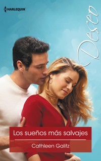 Los sueños más salvajes - Cathleen Galitz - E-Book