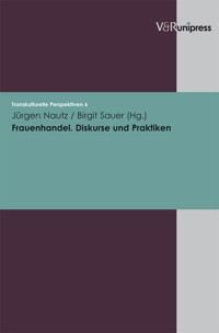 Frauenhandel. Diskurse und Praktiken -  - E-Book