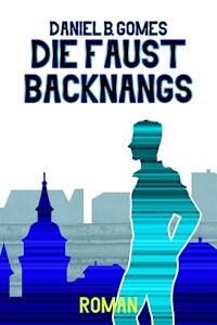 Die Faust Backnangs - Daniel Barreira Gomes - E-Book
