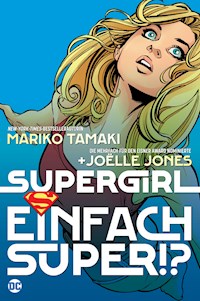 Supergirl: Einfach super!? - Mariko Tamari - E-Book