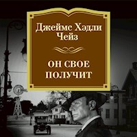 Он свое получит - Джеймс Хэдли Чейз - Hörbuch