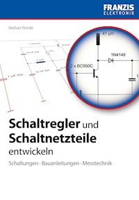 Schaltregler und Schaltnetzteile entwickeln - Nothart Rohde - E-Book