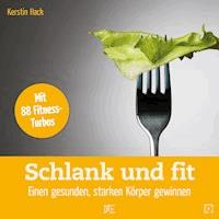 Schlank und fit - Kerstin Hack - E-Book